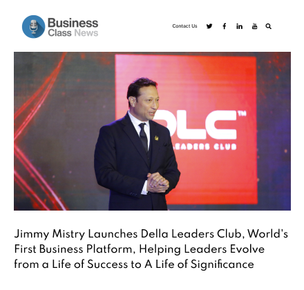 Business Class News featuring Della Leaders Club - Jimmy Mistry launches DLC World's First Business Platform