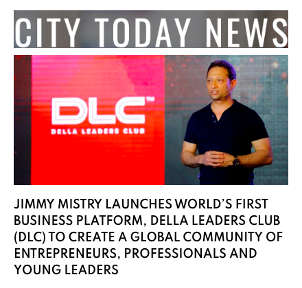 City Today featuring Della Leaders Club - Jimmy Mistry Launches World’s First Business Platform