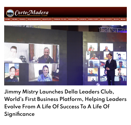 Corte Madera California com featuring Della Leaders Club - Jimmy Mistry launches DLC World's First Business Platform