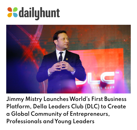 Daily Hunt featuring Della Leaders Club - Jimmy Mistry Launches World’s First Business Platform, DLC