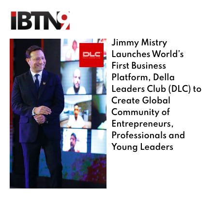 IBTN9 featuring Della Leaders Club - Jimmy Mistry Launches World’s First Business Platform, DLC