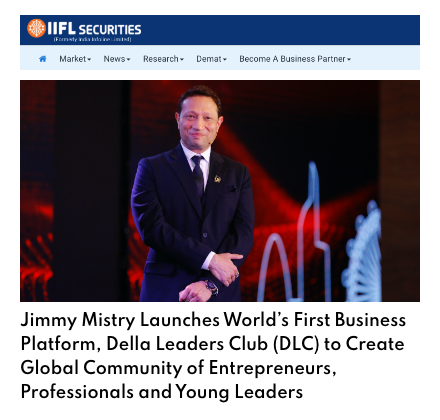 IIFL featuring Della Leaders Club - Jimmy Mistry launches world's first business platform, DLC