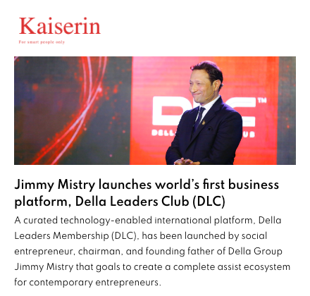 Kaiserin featuring Della Leaders Club - Jimmy Mistry Launches World’s First Business Platform, DLC