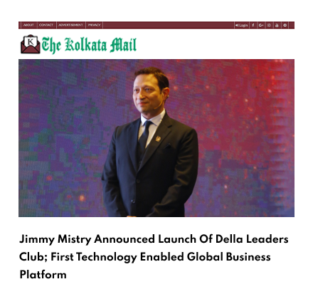 The Kolkata Mail featuring Della Leaders Club - Jimmy Mistry Launches World’s First Business Platform, DLC