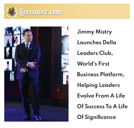 Livermore com California featuring Della Leaders Club - Jimmy Mistry launches DLC World's First Business Platform