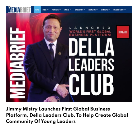 Media Brief featuring Della Leaders Club - Jimmy Mistry Launches World’s First Business Platform, DLC