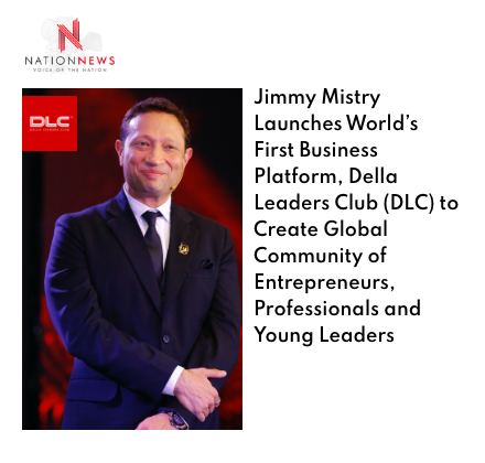 Nation News featuring Della Leaders Club - Jimmy Mistry Launches World’s First Business Platform, DLC