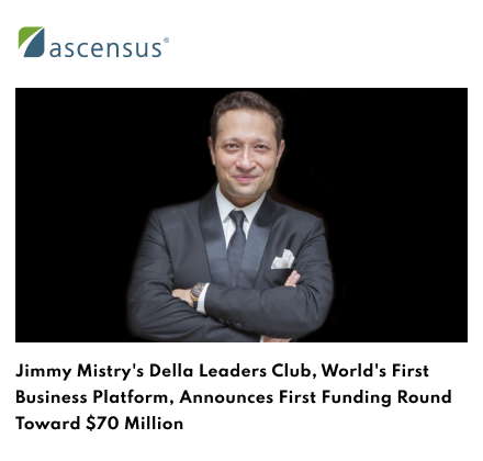 Ascensus Della Leaders Club - Jimmy Mistry Launches World’s First Business Platform