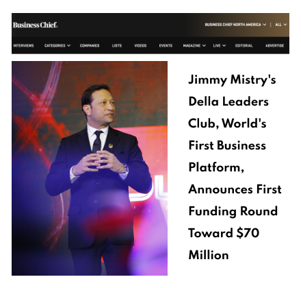 Business Chief Della Leaders Club - Jimmy Mistry Launches World’s First Business Platform