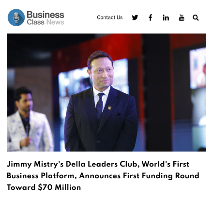 Business Class News Featuring Della Leaders Club - Jimmy Mistry Launches World’s First Business Platform