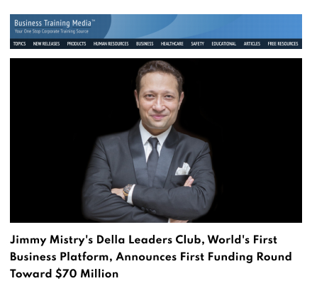 Business Training Media Della Leaders Club - Jimmy Mistry Launches World’s First Business Platform