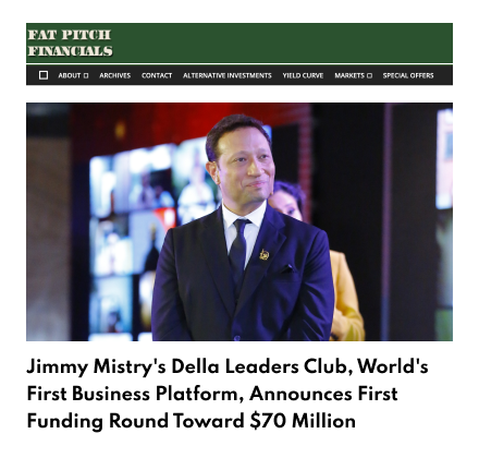 FatpitchFinancials Featuring Della Leaders Club - Jimmy Mistry Launches World’s First Business Platform