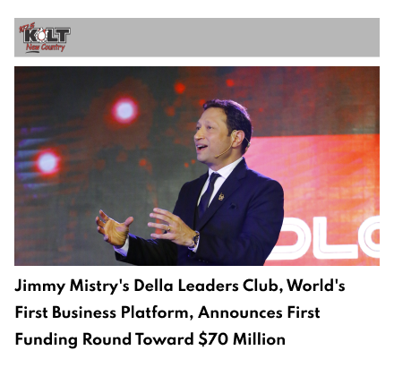 koltcountry Featuring Della Leaders Club - Jimmy Mistry Launches World’s First Business Platform