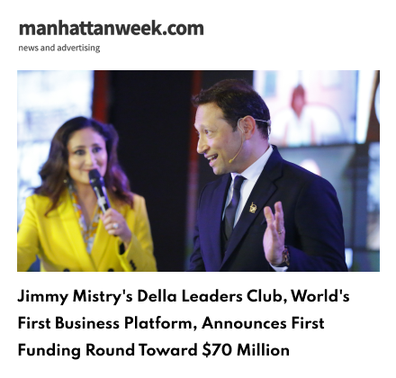 Manhatthanweek Featuring Della Leaders Club - Jimmy Mistry Launches World’s First Business Platform