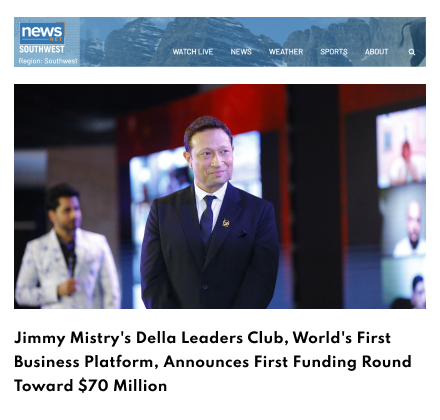 Newsnet southwest Featuring Della Leaders Club - Jimmy Mistry Launches World’s First Business Platform