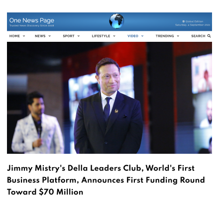 Onenewspage Featuring Della Leaders Club - Jimmy Mistry Launches World’s First Business Platform