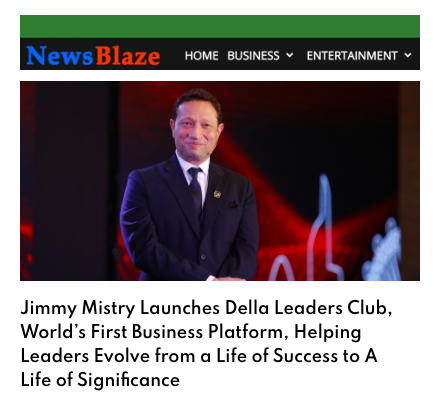 News Blaze US featuring Della Leaders Club - Jimmy Mistry launches DLC World's First Business Platform