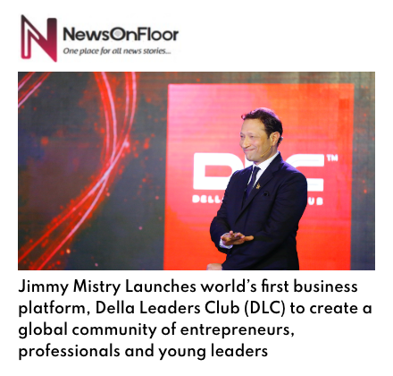 News On Floor featuring Della Leaders Club - Jimmy Mistry Launches World’s First Business Platform, DLC