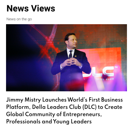 News Views featuring Della Leaders Club - Jimmy Mistry Launches World’s First Business Platform, DLC