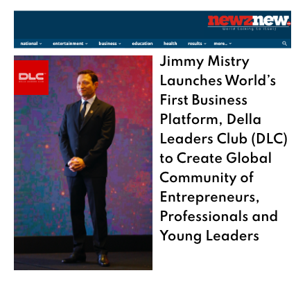 Newznew featuring Della Leaders Club - Jimmy Mistry Launches World’s First Business Platform, DLC