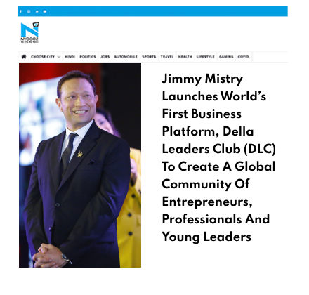 Nyoooz featuring Della Leaders Club - Jimmy Mistry Launches World’s First Business Platform, DLC