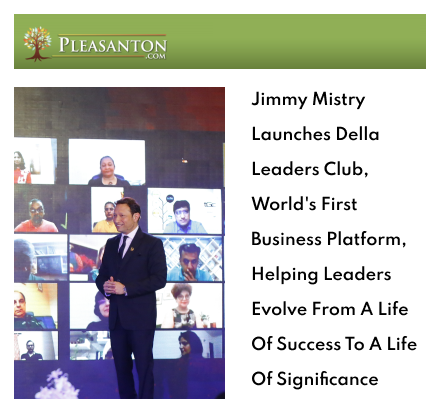 Pleasanton com California featuring Della Leaders Club - Jimmy Mistry launches DLC World's First Business Platform