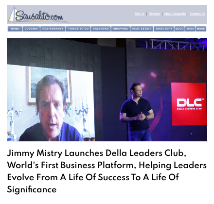 Sausalito California com featuring Della Leaders Club - Jimmy Mistry launches DLC World's First Business Platform