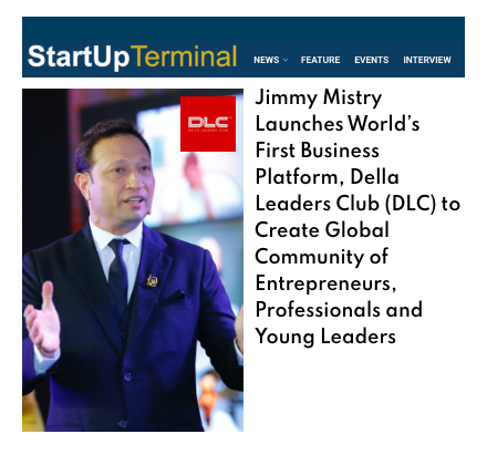 Startup Terminal featuring Della Leaders Club - Jimmy Mistry Launches World’s First Business Platform, DLC