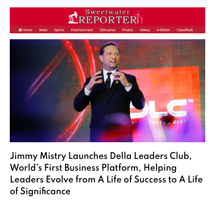 Sweetwater reporter texas featuring Della Leaders Club - Jimmy Mistry launches DLC World's First Business Platform