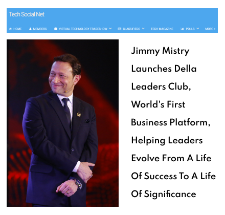 Tech Social Net featuring Della Leaders Club - Jimmy Mistry launches DLC World's First Business Platform