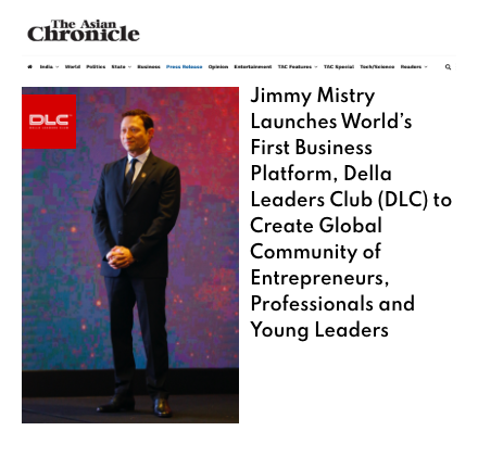 The Asian Chronicle featuring Della Leaders Club - Jimmy Mistry Launches World’s First Business Platform, DLC
