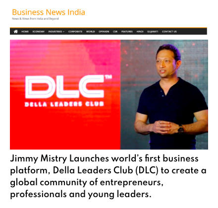 The Business News India featuring Della Leaders Club - Jimmy Mistry Launches World’s First Business Platform, DLC