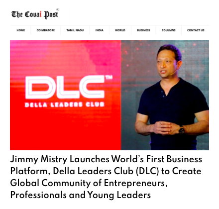 The Covai Post featuring Della Leaders Club - Jimmy Mistry Launches World’s First Business Platform, DLC