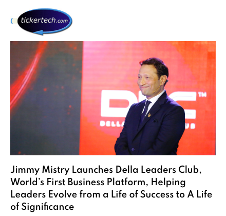 Ticker Technologies featuring Della Leaders Club - Jimmy Mistry launches DLC World's First Business Platform