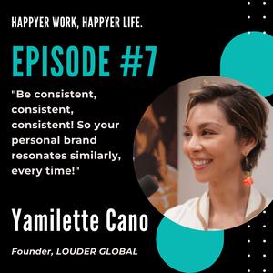 Episode #7 Yamilette Cano, Founder, LOUDER.