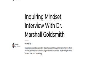 Inquiring Mindset Interview With Dr. Marshall Goldsmith