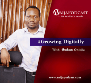 PODCAST - NaijaPodcast With Ibukun Onitiju