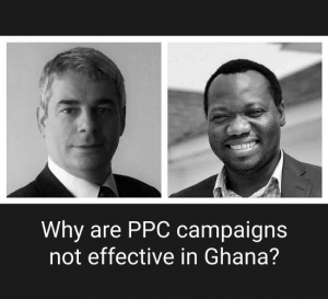 PODCAST - Why are PPC campaigns not effective in Ghana NEW